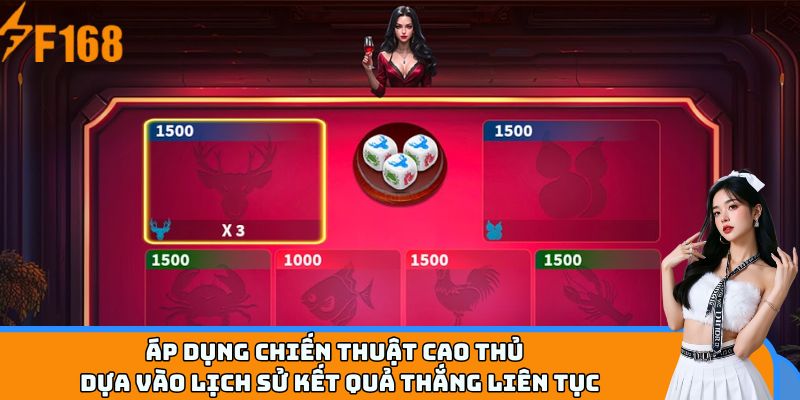 Áp dụng chiến thuật cao thủ – Dựa vào lịch sử kết quả thắng liên tục