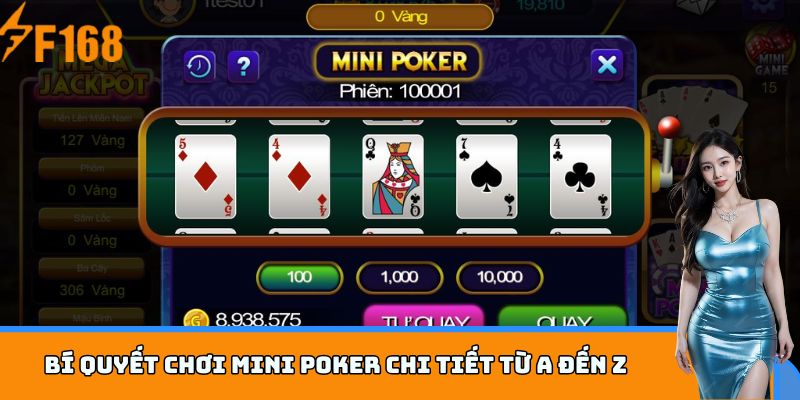 Bí quyết chơi mini Poker chi tiết từ A đến Z