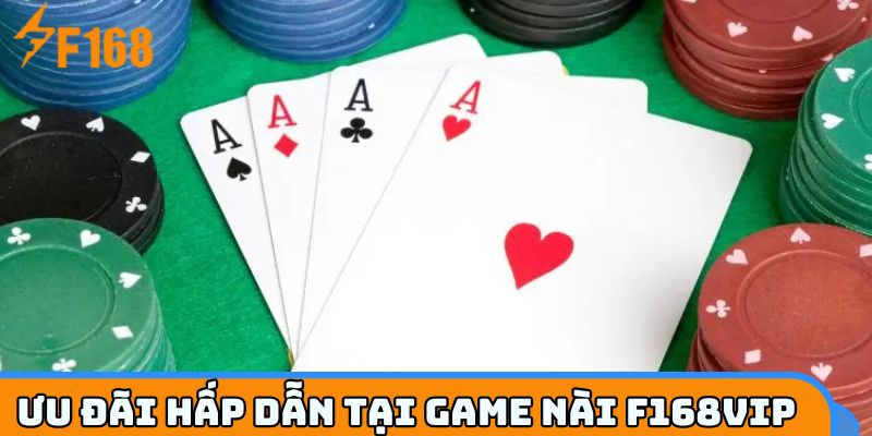 Danh sách những ưu đãi độc quyền tại game bài F168VIP