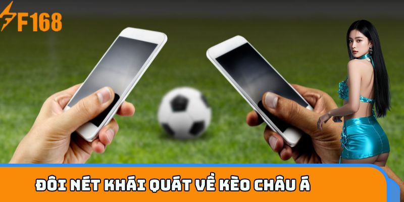 Đôi nét khái quát về kèo Châu Á