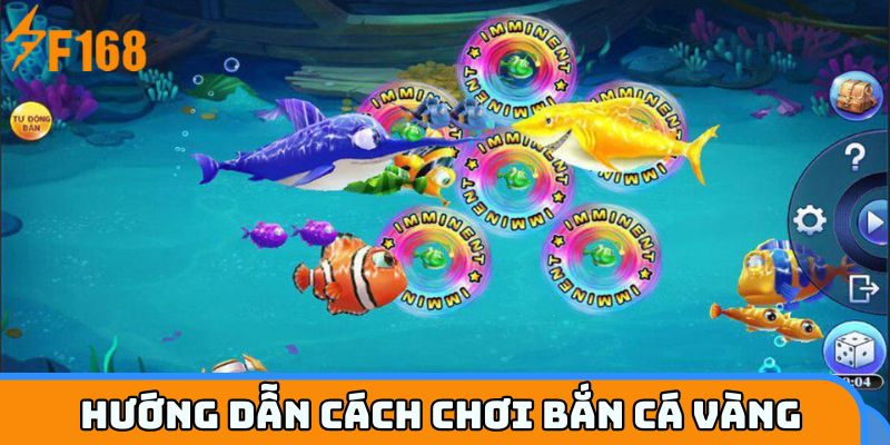 Hướng dẫn cách chơi bắn cá vàng