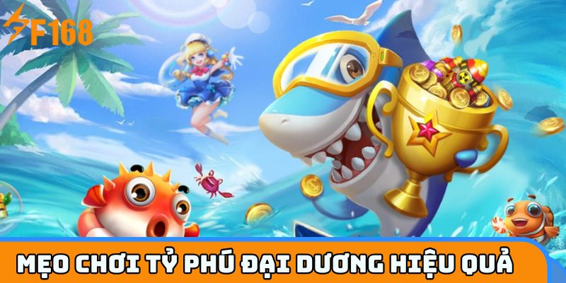 Mẹo chơi Tỷ Phú Đại Dương hiệu quả 