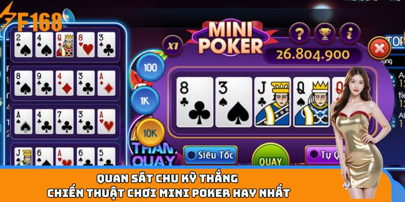 Quan sát chu kỳ thắng - Chiến thuật chơi Mini Poker hay nhất