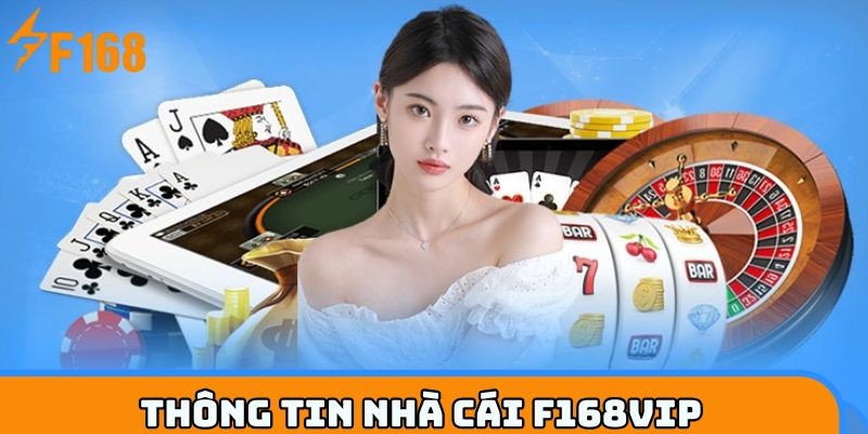 Thông tin tổng quan về F168VIP