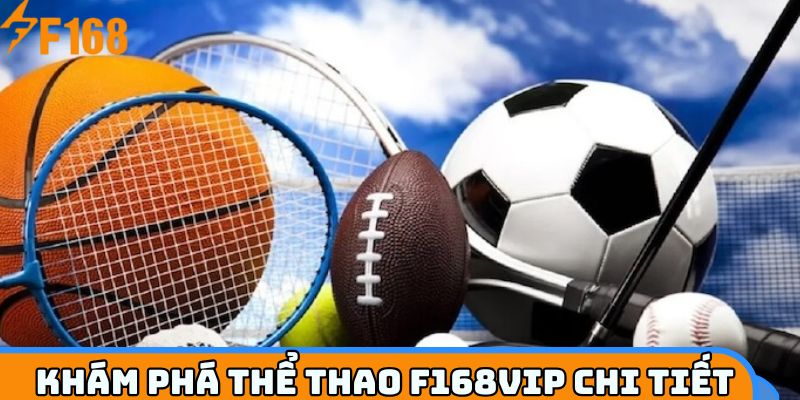 Tổng quan về thể thao F168VIP - Sảnh game siêu hot hiện nay
